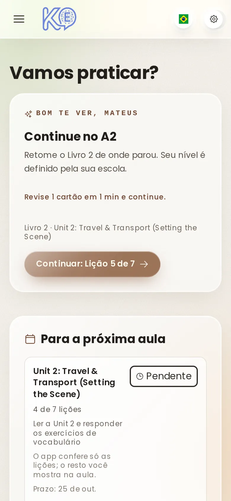 Página inicial de um aluno da escola, com a atividade da próxima aula e o livro do nível dele, no celular